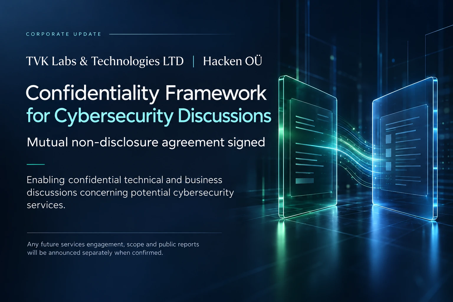 TVK Labs and Hacken announcement: confidentiality framework for cybersecurity discussions. Mutual non-disclosure agreement signed.
